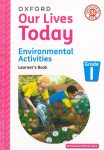 Oxford Our Lives Today Environmental Grade 1 (Rationalised)