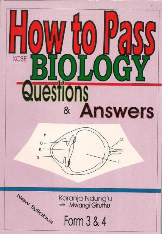 How to Pass KCSE Biology Form 3&4 (Questions & Answers)