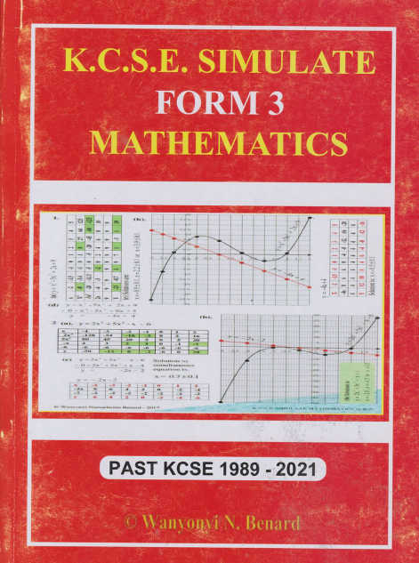 KCSE Simulate Form 3 Mathematics (Past KCSE 1989-2021)