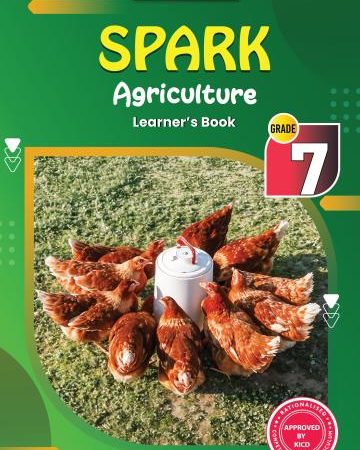 Storymoja Spark Agriculture Grade 7 (Rationalised)