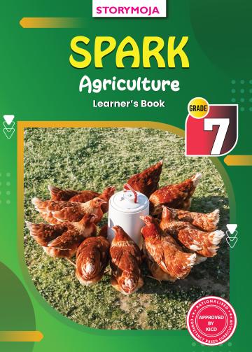 Storymoja Spark Agriculture Grade 7 (Rationalised)