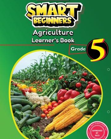 Storymoja Smart Beginners Agriculture Grade 5 (Rationalised)