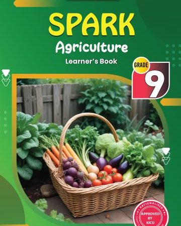 Storymoja Spark Agriculture Grade 9 (Rationalised)
