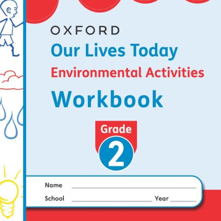 Oxford Our Lives Today Environmental Workbook GD2 (2024 Ed.)