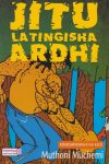 Jitu Latingisha Ardhi (Storymoja)