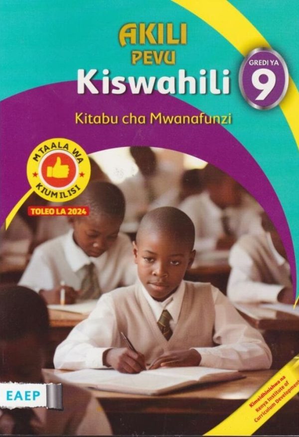 EAEP Akili Pevu Kiswahili Grade 9 (Rationalised)