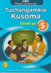 Tuchangamkie Kusoma Grade 5 (Access & Learn)