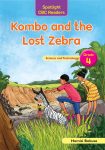 Kombo and the Lost Zebra - Grade 4 (Spotlight)