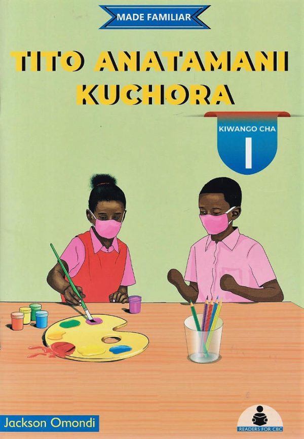 Tito Anatamani Kuchora Level 1 – Made Familiar Storybook