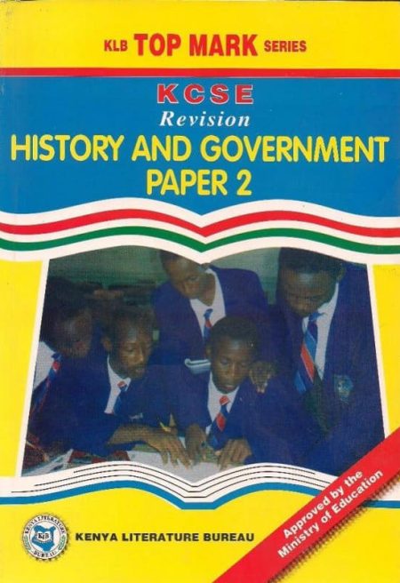 Topmark KCSE Revision History & Gov PP2 Papers & Answers