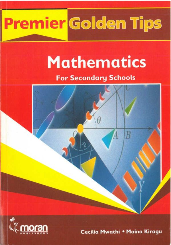 Premier Golden Tips Maths for Secondary Schools (Moran)