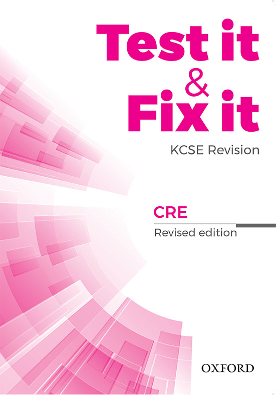 Test It & Fix It KCSE Revision CRE –3rd Ed. (Oxford)