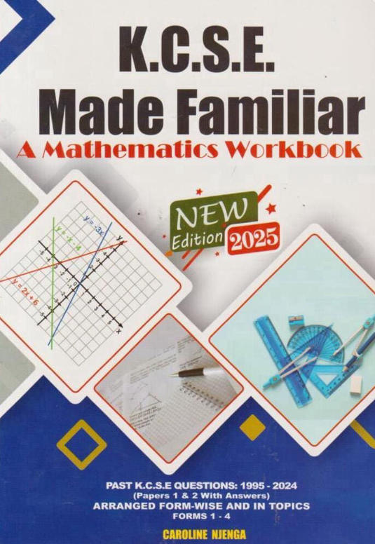KCSE Made Familiar Mathematics Workbook - 2025 Edition