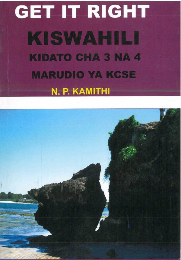 Get It Right Kiswahili FM 3&4 Marudio ya KCSE (Pezi)