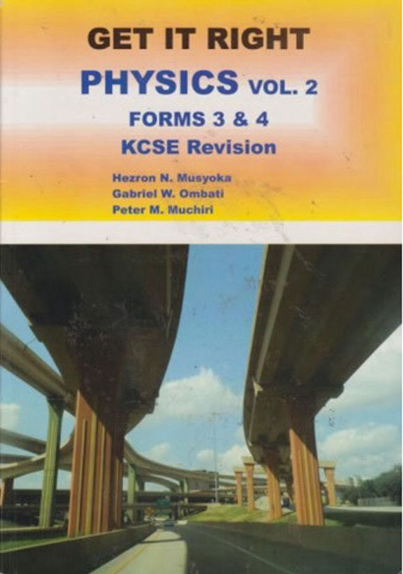 Get It Right Physics Vol2 FM 3&4 KCSE Revision (Pezi)