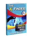 The 'A' Finder Chemistry Practical Manual-Targeter Series