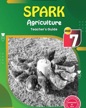 Storymoja Spark Agriculture Grade 7 Teacher's Guide
