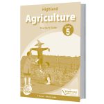 Highland Agriculture Grade 5 Teacher's Guide