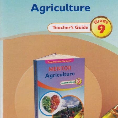 Mentor Agriculture Grade 9 Teacher's Guide