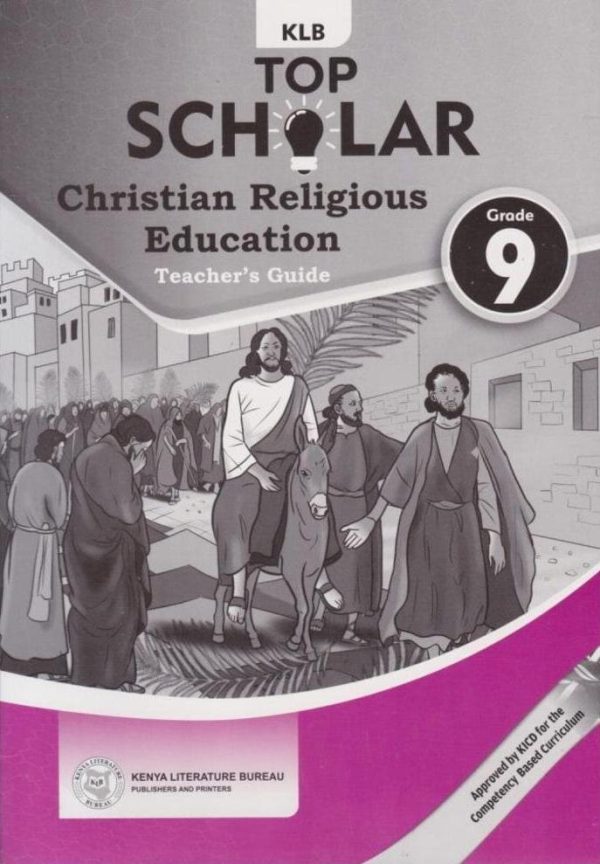 KLB Top Scholar CRE Grade 9 Teacher's Guide