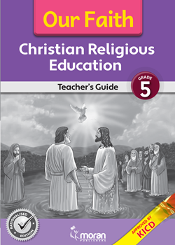 Moran Our Faith CRE Grade 5 Teacher's Guide