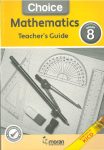 Moran Choice Mathematics Grade 8 Teacher's Guide