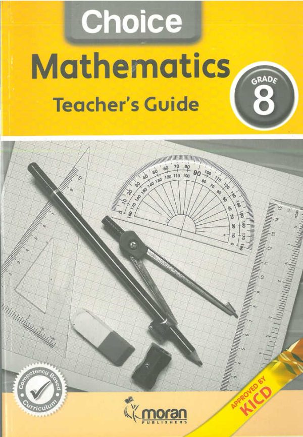 Moran Choice Mathematics Grade 8 Teacher's Guide