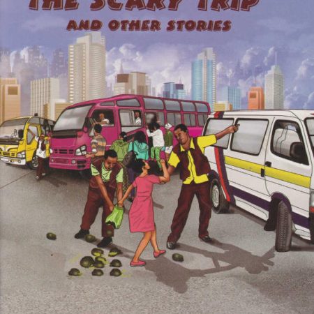 The Scary Trip & Other Stories (Storymoja) - Zawadi Series