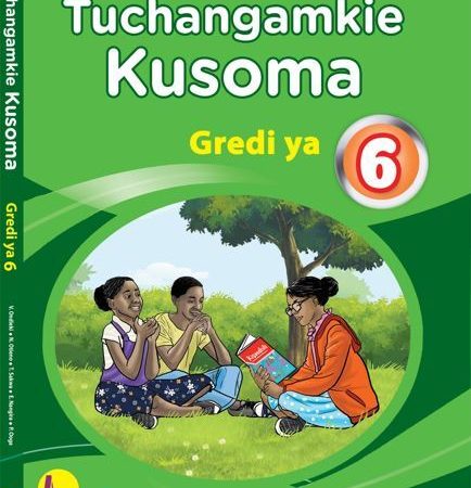 Tuchangamkie Kusoma Grade 6 - Access & Learn