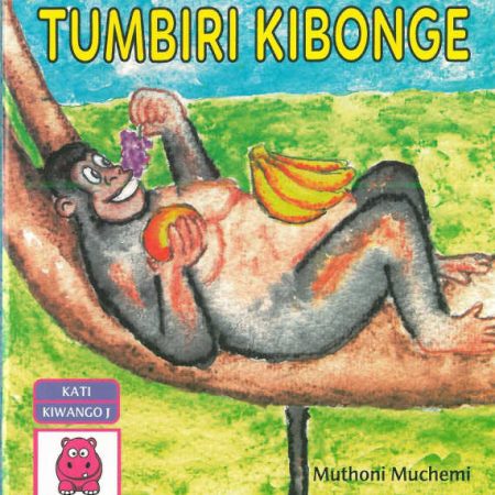 Tumbiri Kibonge (Storymoja) - Kitabu cha Watoto cha Kujiamini