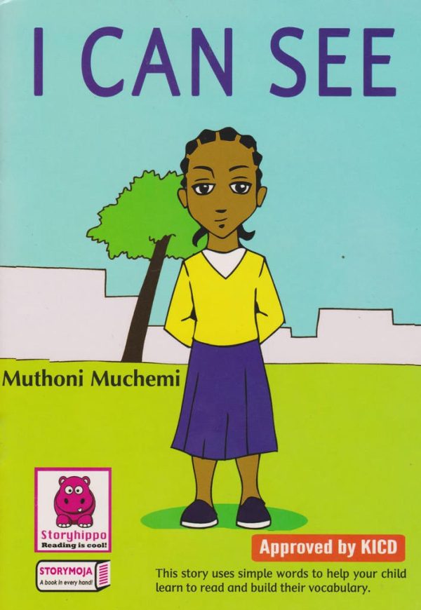 I Can See (Storymoja) – Early Reading Book for PP1 & PP2 Kids