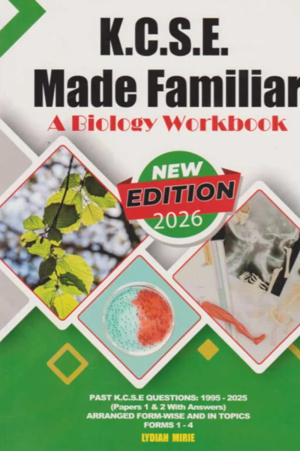 KCSE Made Familiar: Biology Workbook (2026 Edition)