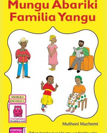 Mungu Abariki Familia Yangu (Storymoja) – Hadithi PP1 & PP2