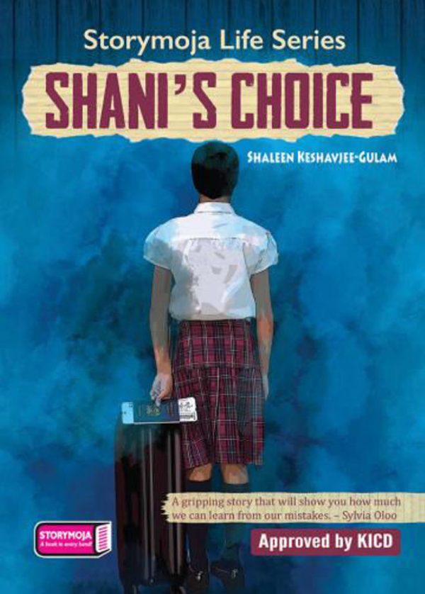 Shani's Choice (Storymoja) – Life Skills Story Teens GD6–8