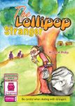 The Lollipop Stranger (Storymoja): Kids beware of Strangers