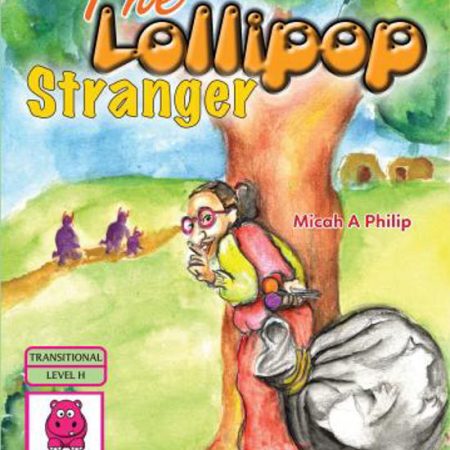 The Lollipop Stranger (Storymoja): Kids beware of Strangers