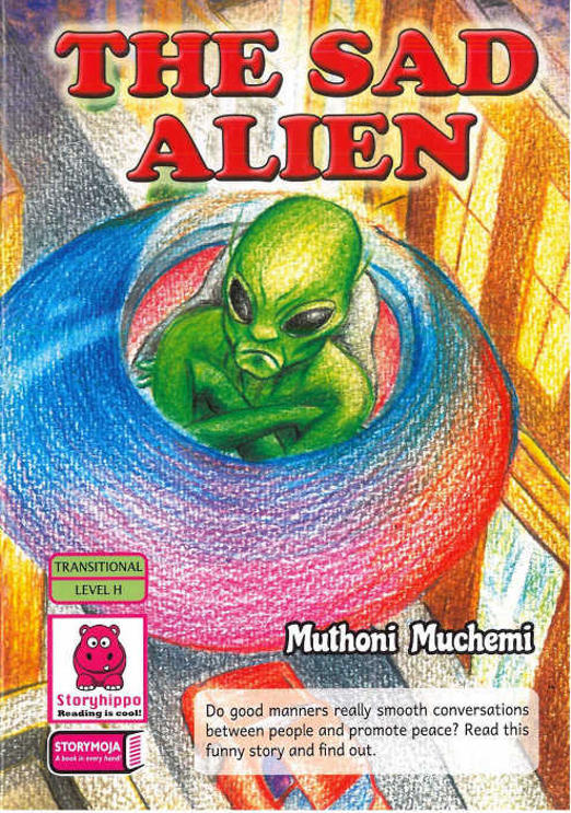 The Sad Alien (Storymoja) - Kids Book on Good Manners