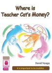 Where is Teacher Cat’s Money? (Storymoja): Story About Truth