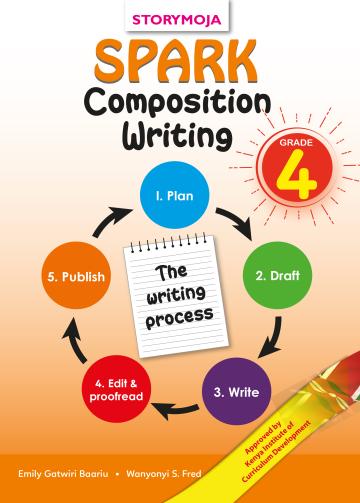 Storymoja Spark Composition Writing Grade 4