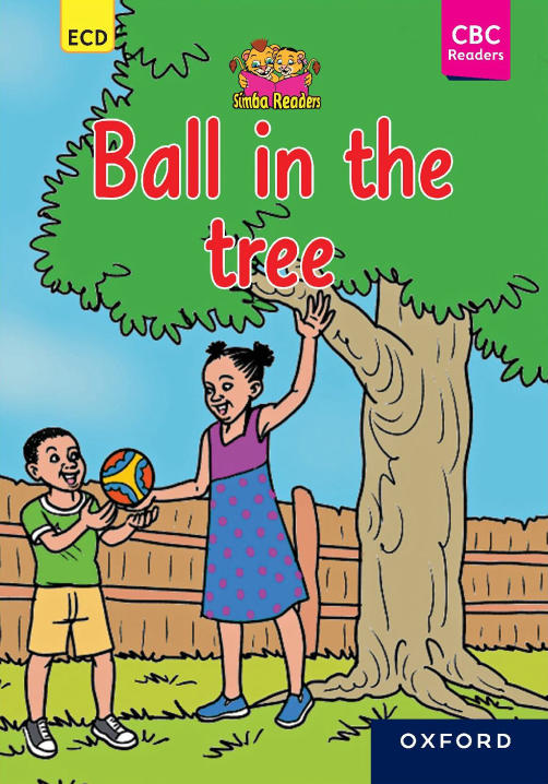Ball in The Tree, Simba Readers ECD, CBC Readers (Oxford)