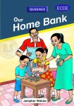 Our Home Bank - ECDE Readers | Queenex