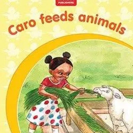 Moran Read & Grow: Caro Feeds Animals Level 1