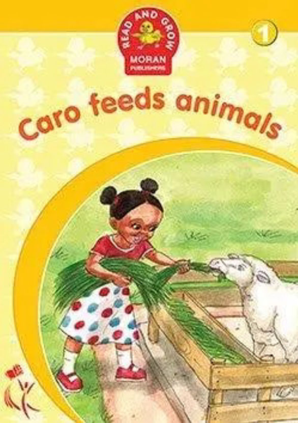 Moran Read & Grow: Caro Feeds Animals Level 1