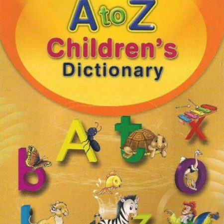 A to Z Children’s Dictionary - Oxford