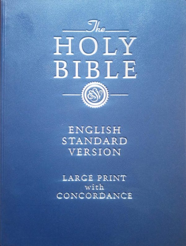 The Holy Bible English Standard Version: Large Print Blue (BSoK)