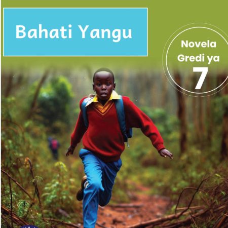 Bahati Yangu - Grade 7 (Booklyst)