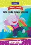 Jolly Jumbo Jumped with Joy – Queenex Grade 2 Reader