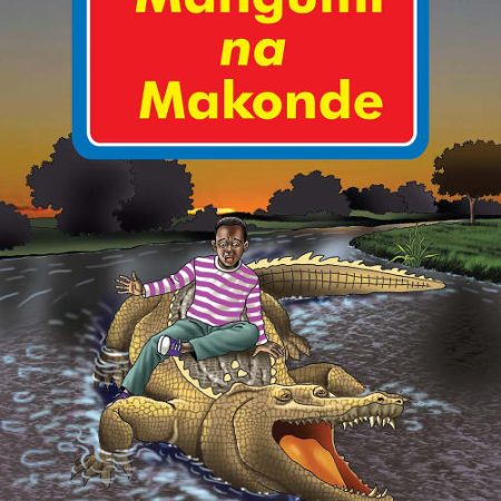 Mangumi na Makonde - Grade 4 Queenex Reader
