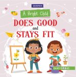 A Bright Child Does Good & Stays Fit (Queenex)