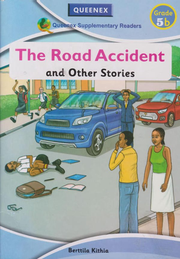 Road Accident & Other Stories 5b – Grade 5 Reader (Queenex)